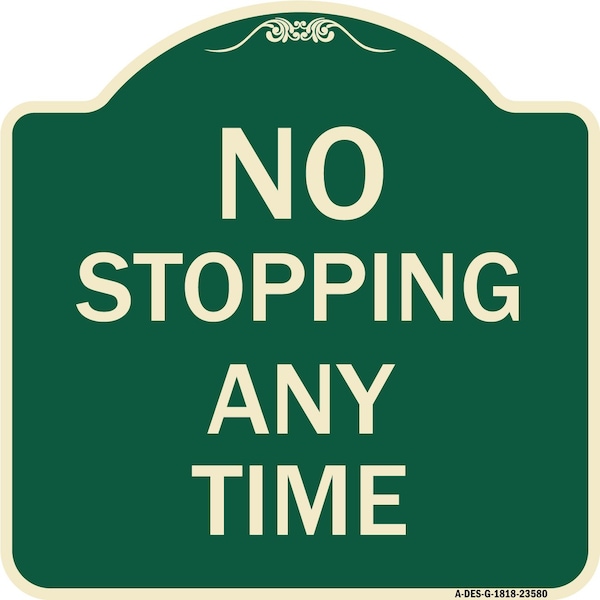 Signmission No Stopping Anytime Heavy-Gauge Aluminum Architectural Sign, 18" x 18", G-1818-23580 A-DES-G-1818-23580 - main